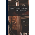 The Climate Near The Ground
