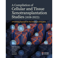 A Compilation of Cellular and Tissue Xenotransplantation Studies (1838-2022): A Promising Approach for the Treatment of Diseases