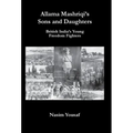 Allama Mashriqi's Sons & Daughters: British India's Young Freedom Fighters