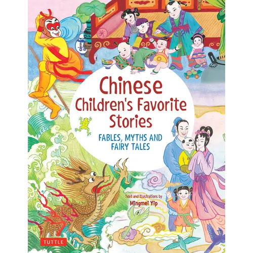 Chinese Children's Favorite Stories: Fables, Myths and Fairy Tales
