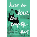 How to Love the Empty Air