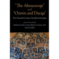The Abencerraje and Ozmín and Daraja: Two Sixteenth-Century Novellas from Spain