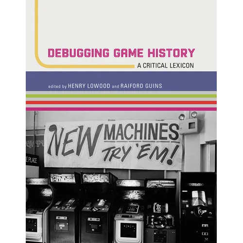 Debugging Game History: A Critical Lexicon