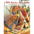 Big Blocks, Big Quilts: 11 Easy Quilts with Layer Cake 10 X 10 Squares