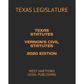 Texas Statutes Vernon's Civil Statutes 2020 Edition: West Hartford Legal Publishing