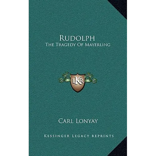 Rudolph: The Tragedy Of Mayerling