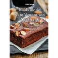 The Essential Keto Vegetarian Cookbook: Most Wanted Easy and Delicious Keto Vegetarian Recipes to Lose Weight Quickly