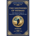 The Shepherd of Hermas: A Timeless Guide to Faith, Repentance, and Spiritual Growth