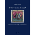 Il Popolo AMA Il Duca?: Rivolta E Consenso Nella Ferrara Estense