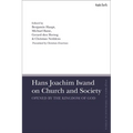 Hans Joachim Iwand on Church and Society: Opened by the Kingdom of God
