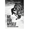 Me For Myself: When nothing makes sense