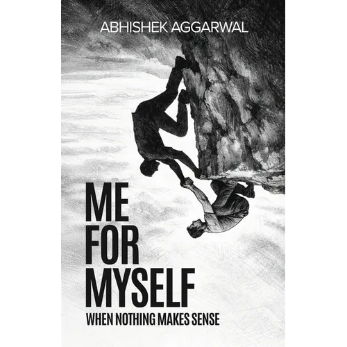 Me For Myself: When nothing makes sense