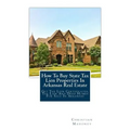 How to Buy State Tax Lien Properties in Arkansas Real Estate: Get Tax Lien Certificates, Tax Lien and Deed Homes for Sale in Arkansas
