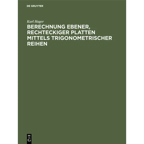 Berechnung Ebener, Rechteckiger Platten Mittels Trigonometrischer Reihen
