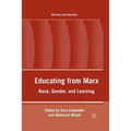 Educating from Marx: Race, Gender, and Learning