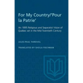 For My Country/'Pour la Patrie': An 1895 Religious and Separatist Vision of Quebec set in the Mid-Twentieth Century