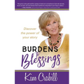 Burdens to Blessings: Discover the Power of your Story