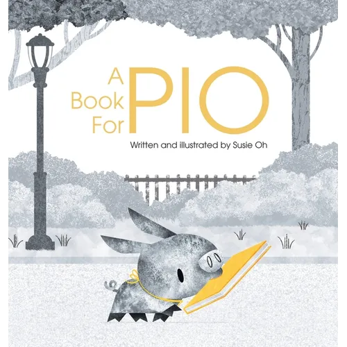 A Book for Pio: A Beautifully Illustrated Story About a Pig and a Library
