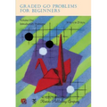 Graded Go Problems for Beginners, Volume One: Introductory Problems, 30-kyu to 25-kyu