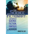 The Science Fictionary: A Dictionary of Science Fiction, Fantasy, and Horror