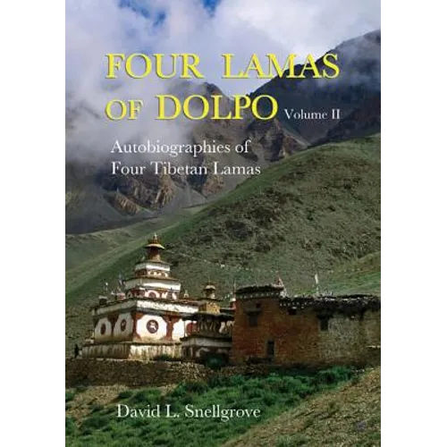 Four Lamas of Dolpo: Autobiographies of Four Tibetan Lamas (15th-18th Centuries) Vol II - Paperback