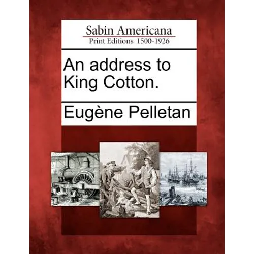 An Address to King Cotton.
