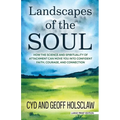 Landscapes of the Soul: How the Science and Spirituality of Attachment Can Move You Into Confident Faith, Courage, and Connection