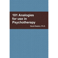 101 Analogies for use in Psychotherapy