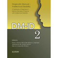 Diagnostic Manual--Intellectual Disability 2 (DM-Id): A Textbook of Diagnosis of Mental Disorders in Persons with Intellectual Disability