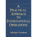 Practical Approach to International Operations