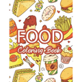 Food Coloring Book: Food Coloring And Activity Adventure Book For Children, Illustrations Of Food To Color With Trace Activities