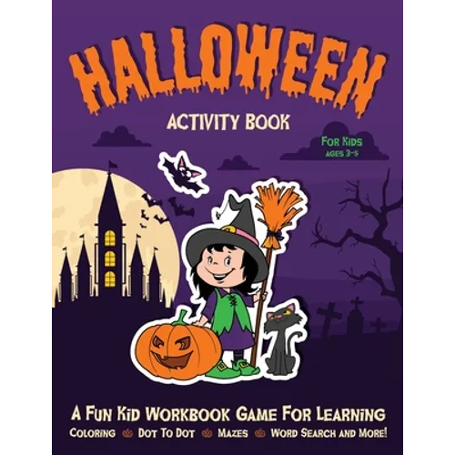 Halloween Activity Book for Kids Ages 3-5: Fantastic Activity Book For Boys And Girls: Word Search, Mazes, Coloring Pages, Connect the dots, how to dr