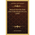 Memorie Storiche Della Citta E Marchesato Di Ceva (1858)