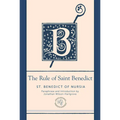 The Rule of Saint Benedict: A Contemporary Paraphrase