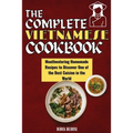 The Complete Vietnamese Cookbook: Mouthwatering Homemade Recipes To Discover One Of The Best Cuisine In The World