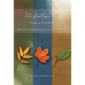 The Collegeville Prayer of the Faithful: General Intercessions for Years A, B, C with CD-ROM of Intercessions [With CDROM]