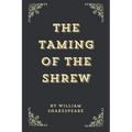 The Taming Of The Shrew (Annotated Edition)