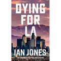 Dying For LA