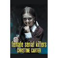 Female Serial Killers