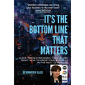 It's the Bottom Line That Matters: Quick Tips & Strategies You Can Use Right Now to Grow Your Business in the Next 12-Months