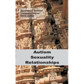 Autism - Sexuality - Relationships