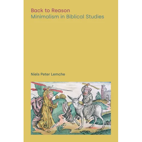 Back to Reason: Minimalism in Biblical Studies