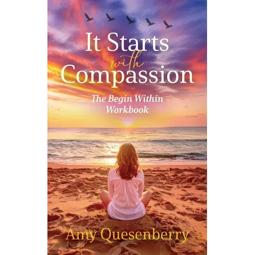 It Starts with Compassion Workbook