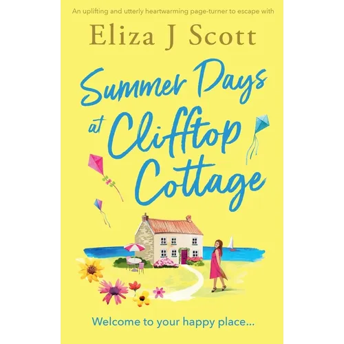 Summer Days at Clifftop Cottage: An uplifting and utterly heartwarming page-turner to escape with