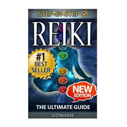 Reiki: The Ultimate Guide: The Definitive Guide: Improve Health, Increase Energy and Feel Amazing with Reiki Healing