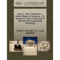 Juan A. Orta, Petitioner, V. United States of America. U.S. Supreme Court Transcript of Record with Supporting Pleadings