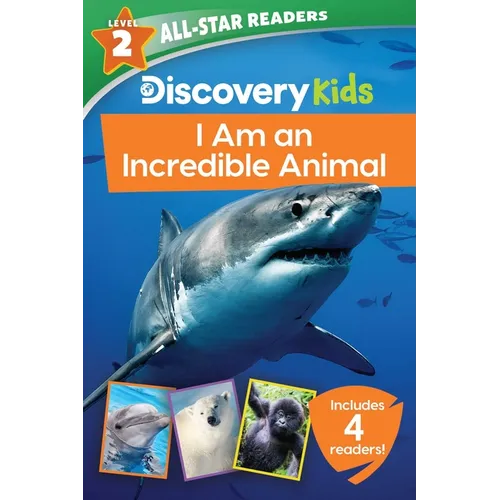Discovery Kids All-Star Readers: I Am an Incredible Animal Level 2