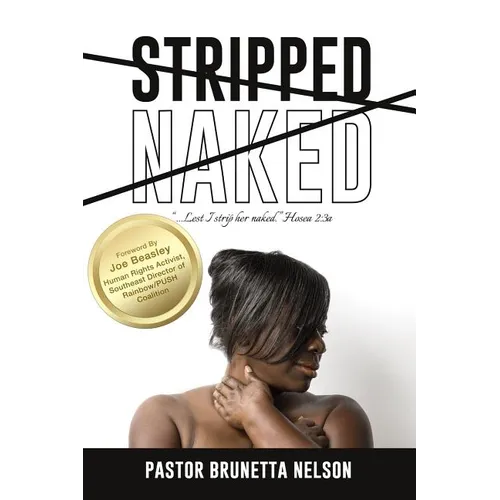Stripped Naked: ...Lest I strip her naked. Hosea 2:3