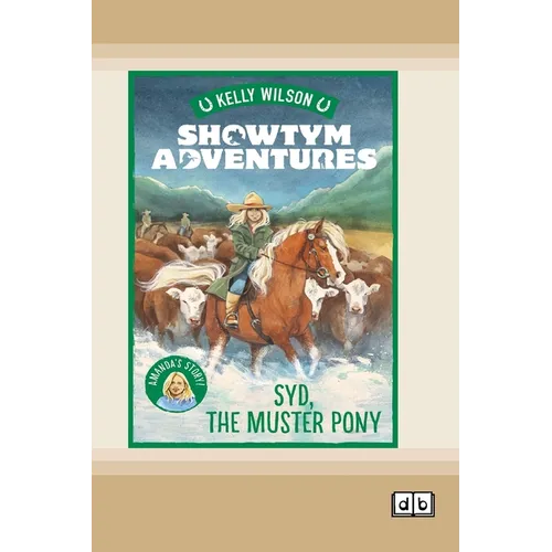 Showtym Adventures 8: Syd, The Muster Pony (Dyslexia-Friendly Edition)