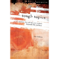 Tough Topics: 600 Questions That Will Take Your Students Beneath the Surface